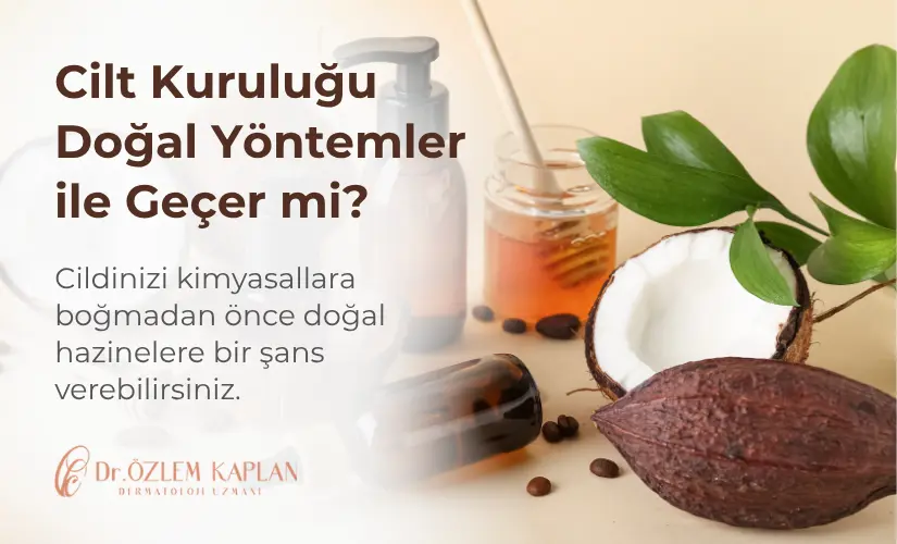 Cilt Kuruluğu Doğal Yöntemler: Sağlıklı ve Nemli Bir Cilt İçin Etkili Çözümler Samsun