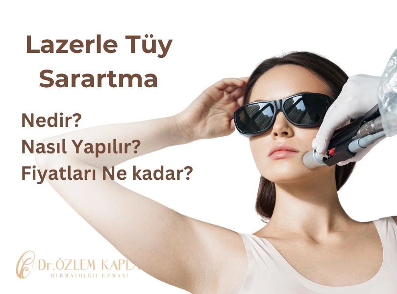 Lazerle Tüy Sarartma Nedir? Lazerle Tüy Sarartma Fiyatları Samsun, Atakum