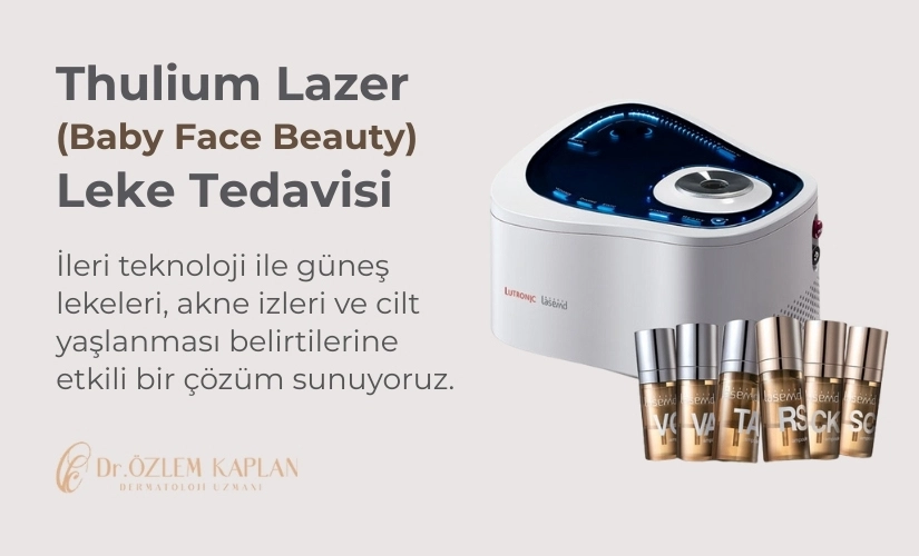Thulium Lazer (Baby Face Beauty) Leke Tedavisi, Fiyatları Samsun, Atakum